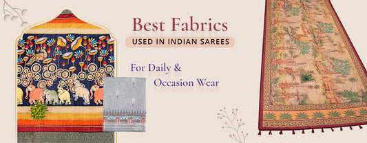 What Fabrics Are Used in Indian Sarees for Regular & Occasion Wear