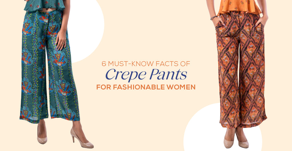6 Must-Know Facts of Crepe Pants for Fashionable Women | Yuvani