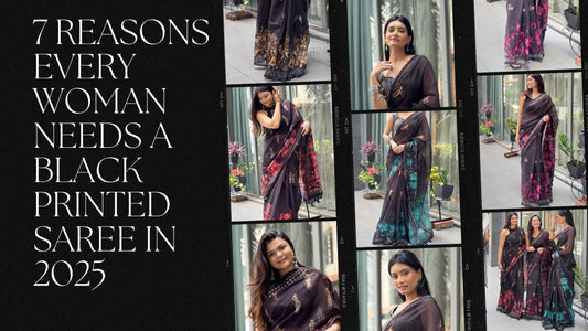 7 Reasons Every Woman Needs a Black Printed Saree in 2025