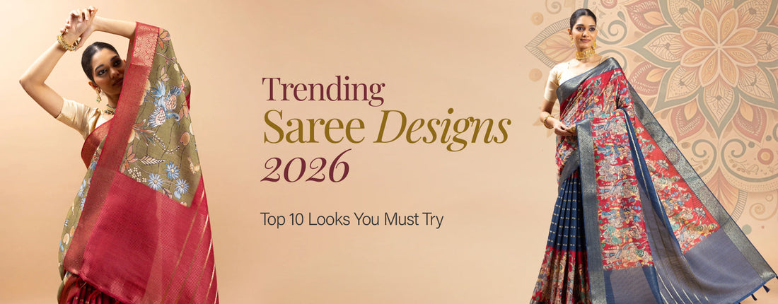 Trending Saree Designs 2026: Top 10 Looks You Must Try
