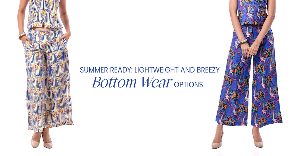 Summer Ready: Lightweight and Breezy Bottom Wear Options - Yuvani
