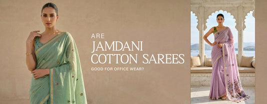 Are Jamdani Cotton Sarees Good for Office Wear?