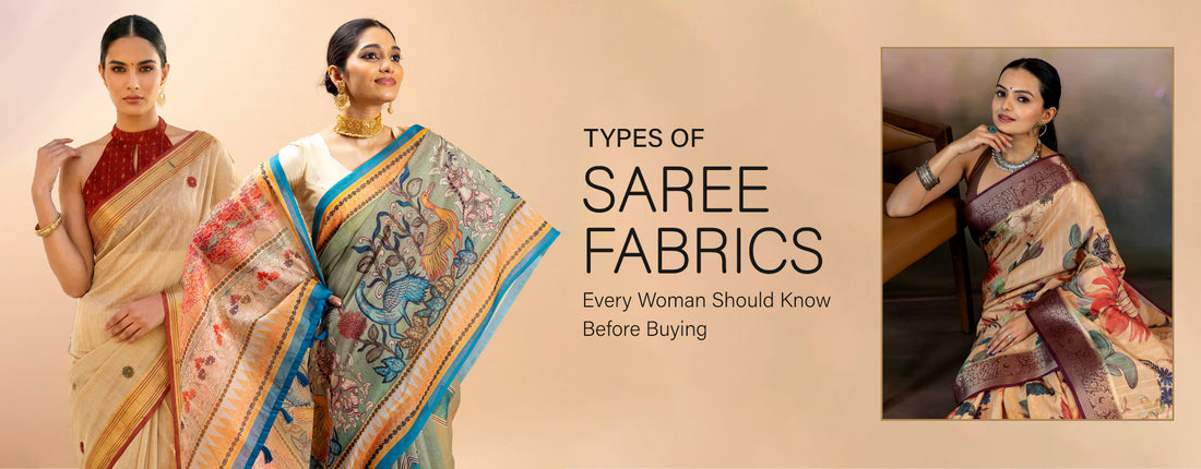 Types of Saree Fabrics Every Woman Should Know Before Buying